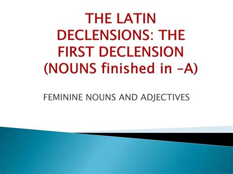 ppt the latin declensions the first declension nouns finished in a powerpoint presentation