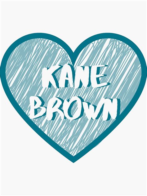 Kane Brown Heart Desgin Sticker For Sale By Makattack99 Redbubble