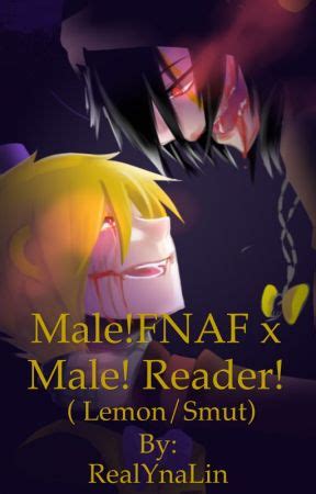 Male FNAF X Male Reader Lemons Update Wattpad