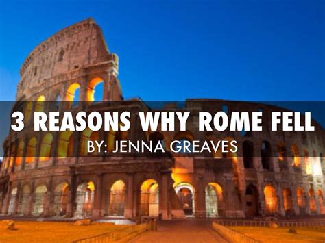 Top 3 Reasons Why The Rome Empire Fell By Jbg1854