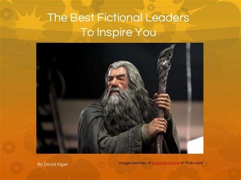The Best Fictional Leaders To Inspire You
