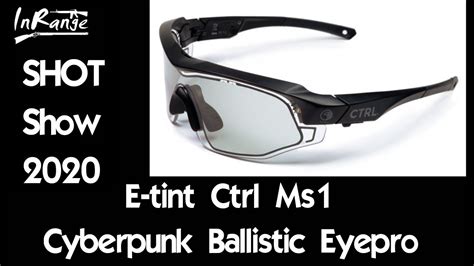 E Tint Ctrl Ms1 Cyberpunk Eyepro Shotshow2020 Youtube
