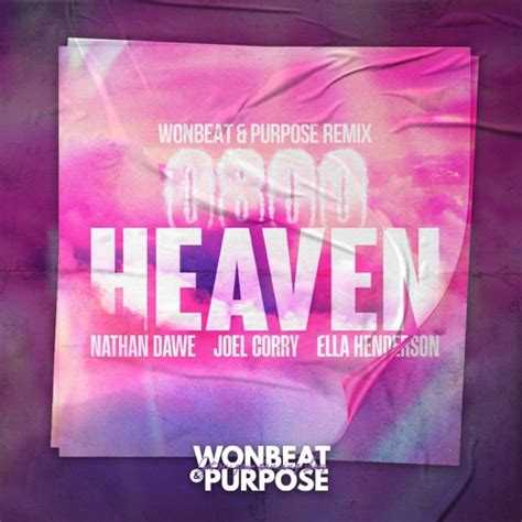 Stream Nathan Dawe Ella Henderson And Joel Corry 0800 Heaven Wonbeat And Purpose Remix By
