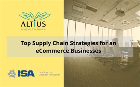 Supply Chain Strategies For An Ecommerce Business Altius Technologies