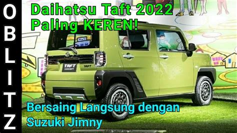 Daihatsu Taft 2022 Reborn Siap Hadir Di Indonesia Lebih Murah Dari