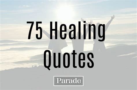 75 Healing Quotes To Give You Strength Parade