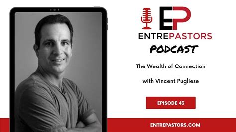 The Wealth Of Connection With Vincent Pugliese