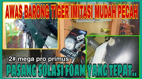 2 CARA PASANG SOLASI FOAM YANG TEPAT BARONG VISOR TIGER IMITASI AGAR