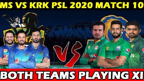 10th Match Psl 2020 Multan Sultans Vs Karachi Kings Match Prediction Pitch Report Preview
