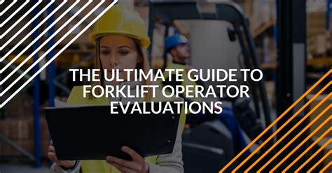 The Flc Guide To The Forklift Driver Evaluation Form Lift Truck