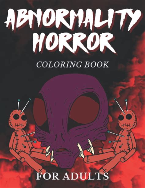 Abnormality Horror Coloring Book For Adults Horror Coloring Book For
