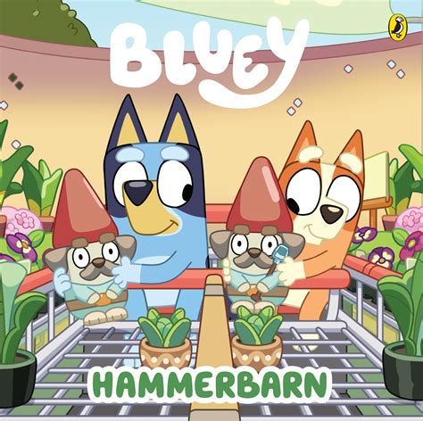 Bluey Hammerbarn 8x8 By Bluey Penguin Books Australia