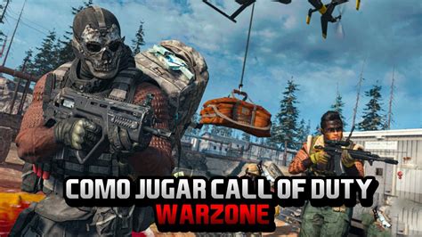 Como Jugar Call Of Duty Warzone Tutorial │ Ps4 Pc Xbox │ Youtube