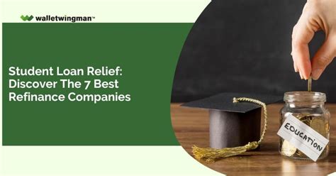 Student Loan Relief Discover The 7 Best Refinance Companies