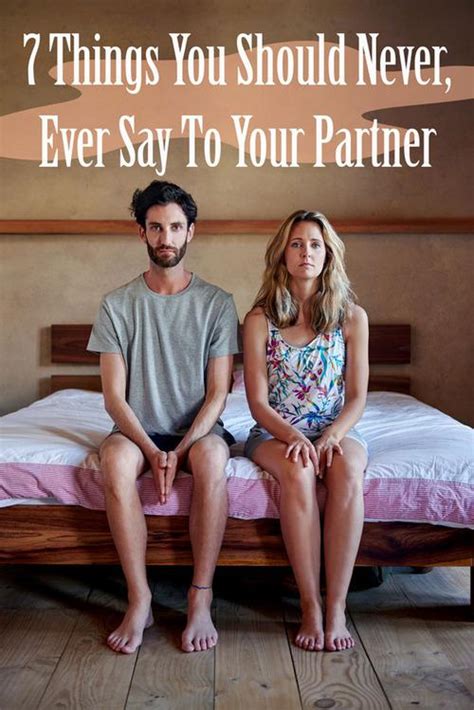7 Things You Should Never Ever Say To Your Partner
