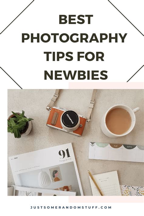 Best Photography Tips For Newbies Just Some Random Stuff