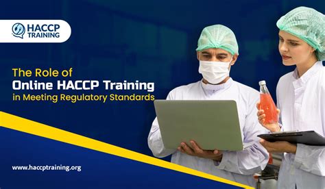 The Role Of Online Haccp Training In Meeting Regulatory Standard By