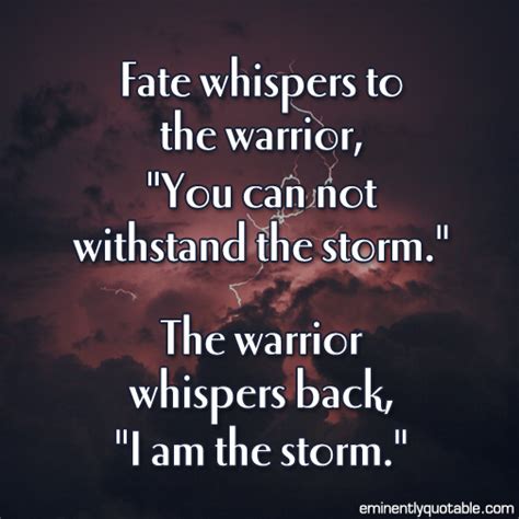 At this time, people awaken the true power and take on the hunt for monsters. Fate Whispers To The Warrior - ø Eminently Quotable ...