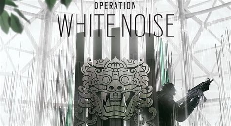 Rainbow Six Siege Operation White Noise Full Patch Notes Revealed
