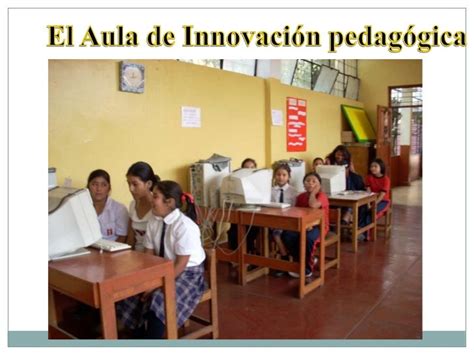 Educa Peru Aula De Innovación Pedagógica