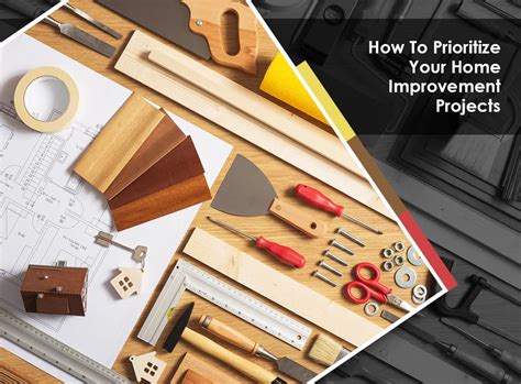 How To Prioritize Your Home Improvement Projects