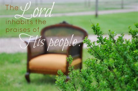 God Inhabits The Praises Of His People Inspirational Scripture
