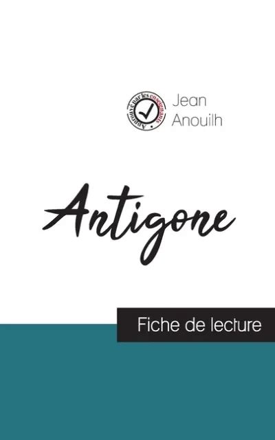 Antigone De Jean Anouilh Fiche De Lecture Et Analyse Compl Te De L Oeuvre Picclick