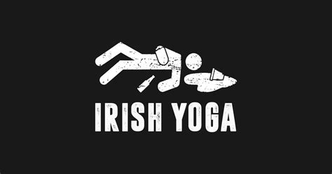 Irish Yoga Irish Yoga T Shirt Teepublic