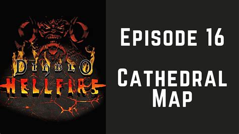 Diablo Hellfire Episode Cathedral Map YouTube