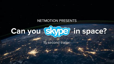 Skyping In Space 15 Second Trailer Youtube