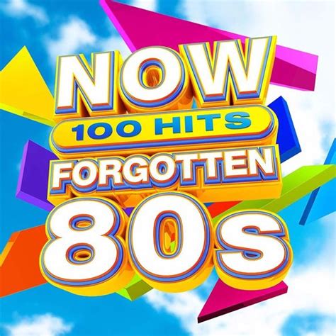 now that s what i call music now 100 hits forgotten 80s [uk] lyrics and tracklist genius