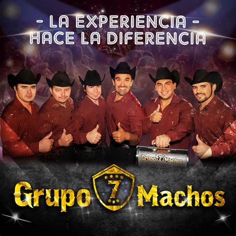 La Experiencia Hace La Diferencia Album By Grupo 7 Machos Spotify