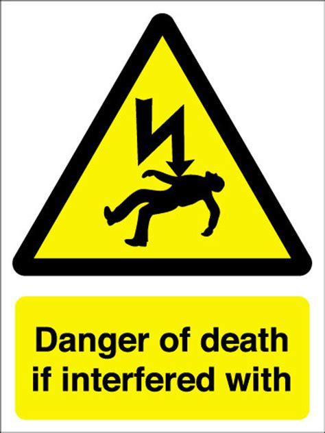 Danger of death if interfered with - Signs 2 Safety