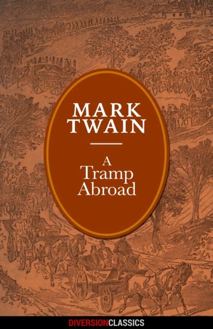A Tramp Abroad Diversion Illustrated Classics Mark Twain