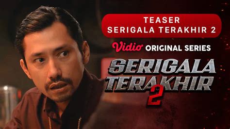 Gratis Serigala Terakhir Serigala Terakhir 2 Vidio Original Series First Look Teaser