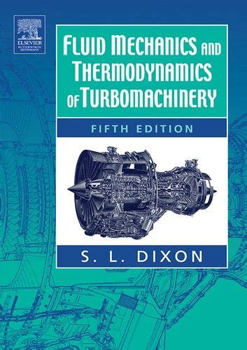 Fluid Mechanics And Thermodynamics Of Turbomachinery 7th Edition - Fluid Mechanics and Thermodynamics of Turbomachinery ebook by S Larry