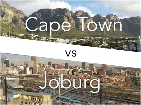 Cape Town Vs Joburg In 2020 Cape Town Cape Towns
