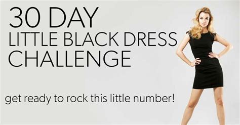 30 Day Little Black Dress Challenge Eat Fit Fuel Little Black