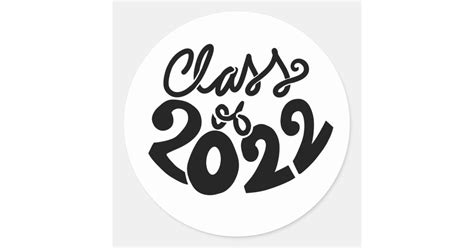 Class Of 2022 Graduation Senior Class Classic Round Sticker Zazzle