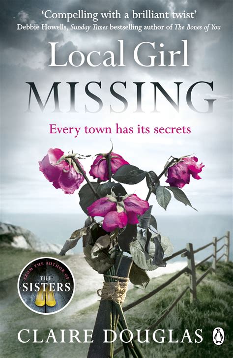 Local Girl Missing By Claire Douglas Penguin Books Australia