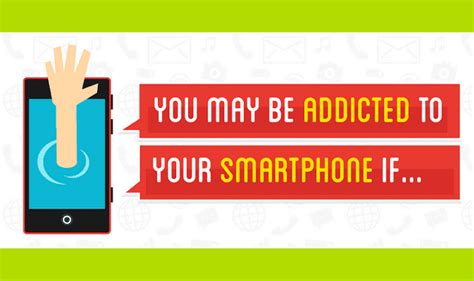 You May Be Addicted To Your Smartphone Infographic Visualistan