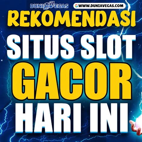 Situs Slot Gacor Terbukti Situs Slot Gacor Medium