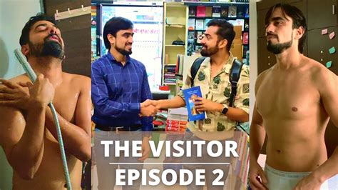 The Visitor Episode 2 Nakshbs And Vishal Pinjani Indian Gay Desi Gay Series Youtube