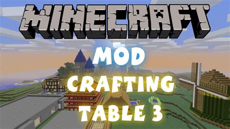 Minecraft - Mods: Crafting Table 3 - YouTube