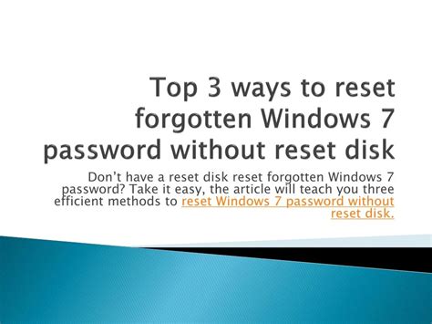 Ppt Top 3 Ways To Reset Forgotten Windows 7 Without Reset Disk