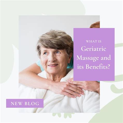 New Blog Post What Is Geriatric Massage And Its Benefits Published 🏻