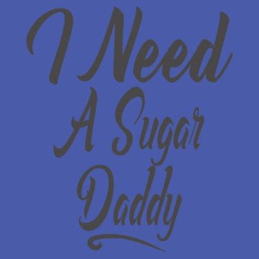 Sugar benefactors can help to cover tuition, bills, and. sugardaddy Männer Premium T-Shirt | Spreadshirt
