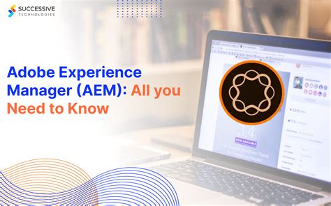 Adobe Experience Manager Aem All You Need To Know