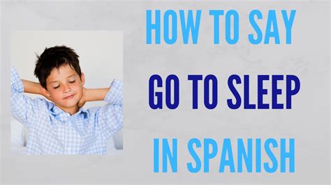 How Do You Say Go To Sleep In Spanish How To
