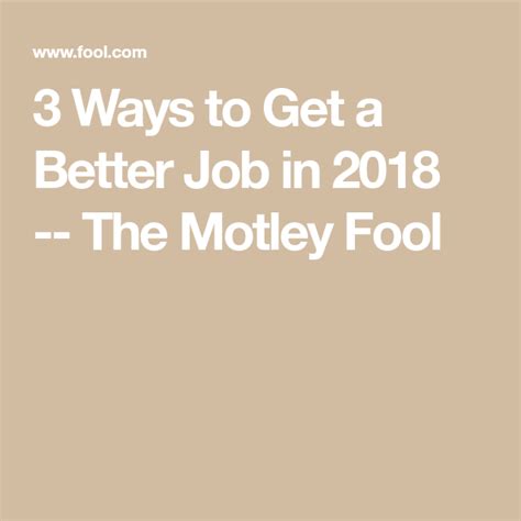3 Ways To Get A Better Job In 2018 The Motley Fool The Motley Fool